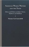 American Women Writers and the Nazis