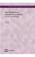 The Regulation of Investment in Utilities