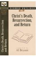 Sermon Outlines on Christ`s Death, Resurrection, and Return