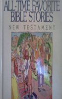 All-Time Favorite Bible Stories of the New Testament