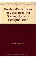 Dewhurst's Textbook of Obstetrics and Gynaecology for Postgraduates