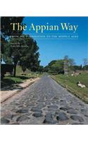 The Appian Way - From Its Foundation to the Middle  Ages