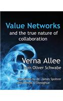 Value Networks and the True Nature of Collaboration