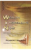 W.I.N. Wealth Increasing Now