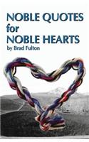 Noble Quotes for Noble Hearts