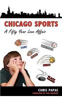 Chicago Sports a Fifty Year Love Affair