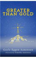 Greater than Gold