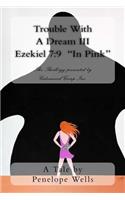 Trouble With A Dream III Ezekiel 7