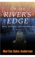 On the River's Edge