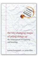Life-Changing Magic of Piling Things Up