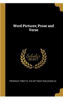 Word Pictures; Prose and Verse