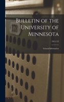 Bulletin of the University of Minnesota: General Information; 1911/12