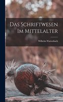 Schriftwesen Im Mittelalter