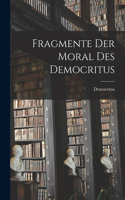 Fragmente Der Moral Des Democritus