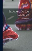 alma de las palabras; diseño de semántica general