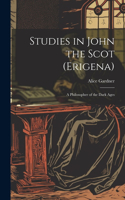 Studies in John the Scot (Erigena)