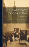 Charities of London in 1861