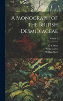 Monograph of the British Desmidiaceae; Volume 5