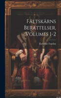 Fältskärns Berättelser, Volumes 1-2