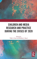 Children and Media Research and Practice during the Crises of 2020