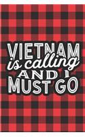 Vietnam Is Calling And I Must Go: A Blank Lined Journal for Sightseers Or Travelers Who Love This Country. Makes a Great Travel Souvenir.