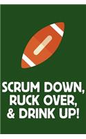 Notebook for Rugby Fans and Players, College Ruled Journal Scrum, Ruck, Drink Up!: Medium Spacing Between Lines