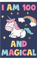 Unicorn Journal 'I'm 100 And Magical' - Unicorn Notebook - 100 Year Old Birthday Gift for Women Diary - Unicorn 100th Birthday Gift