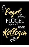 Engel Ohne Flügel Nennt Man Kollegin: A5 Punkteraster - Notebook - Notizbuch - Taschenbuch - Journal - Tagebuch - Ein lustiges Geschenk für Freunde oder die Familie und die beste Kollegi