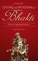 Living the Wisdom of Bhakti