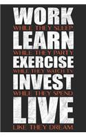 Work While They Sleep - Live Like They Dream