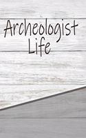 Archeologist Life: Personalized Journal, Notebook Lined Pages 120 Pages 6x9