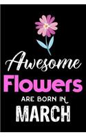 Awesome Flowers Are Born in March