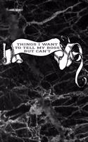 Things I Want to Tell My Boss But Can't