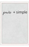 Pure + Simple: Blank Lined Notebook Journal Diary Composition Notepad 120 Pages 6x9 Paperback ( Organizing ) Gray