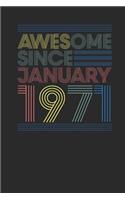 Awesome Since January 1971: Blank Lined Notebook / Journal (6 X 9) - January Birthday Gift and January Anniversary Gift