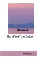 Life of the Saviour