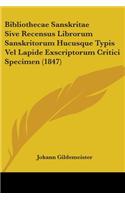 Bibliothecae Sanskritae Sive Recensus Librorum Sanskritorum Hucusque Typis Vel Lapide Exscriptorum Critici Specimen (1847)