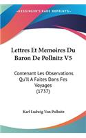 Lettres Et Memoires Du Baron De Pollnitz V5
