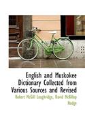 English and Muskokee Dictionary Collected from Various Sources and Revised