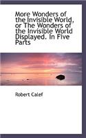 More Wonders of the Invisible World, or the Wonders of the Invisible World Displayed. in Five Parts