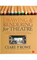 Drawing and Rendering for Theatre: A Practical Course for Scenic, Costume, and Lighting Designers