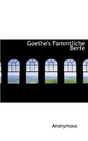 Goethe's Fammtliche Berfe