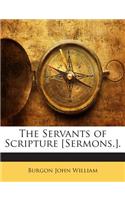 Servants of Scripture [Sermons.].