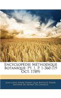 Encyclopedie Methodique Botanique: PT. 1, P. 1-360 (19 Oct. 1789)