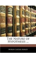 The Nature of Hypothesis ...