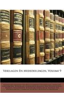 Verslagen En Mededeelingen, Volume 9