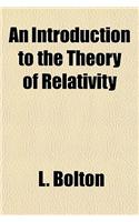An Introduction to the Theory of Relativity