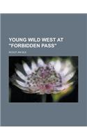 Young Wild West at Forbidden Pass