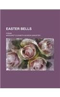 Easter Bells; Poems