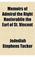 Memoirs of Admiral the Right Hon[orabl]e the Earl of St. Vincent